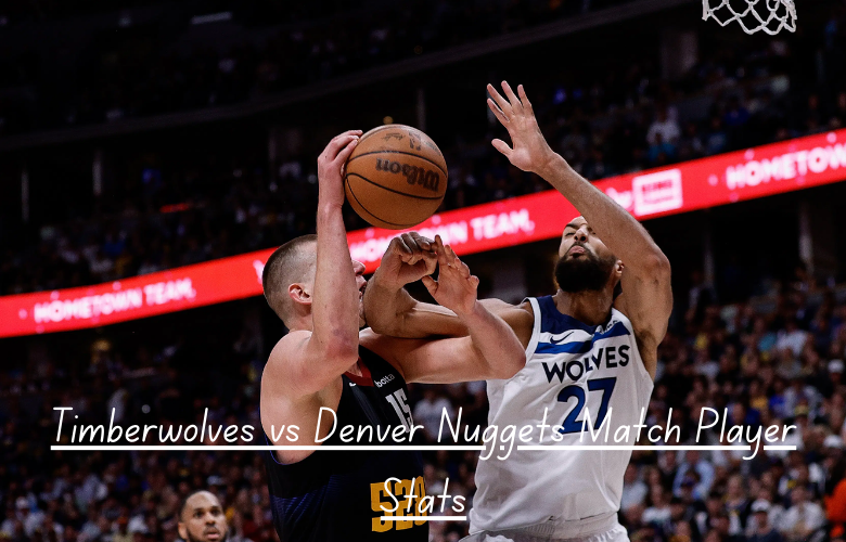 Timberwolves vs Denver Nuggets Match Player Stats – A Complete Breakdown