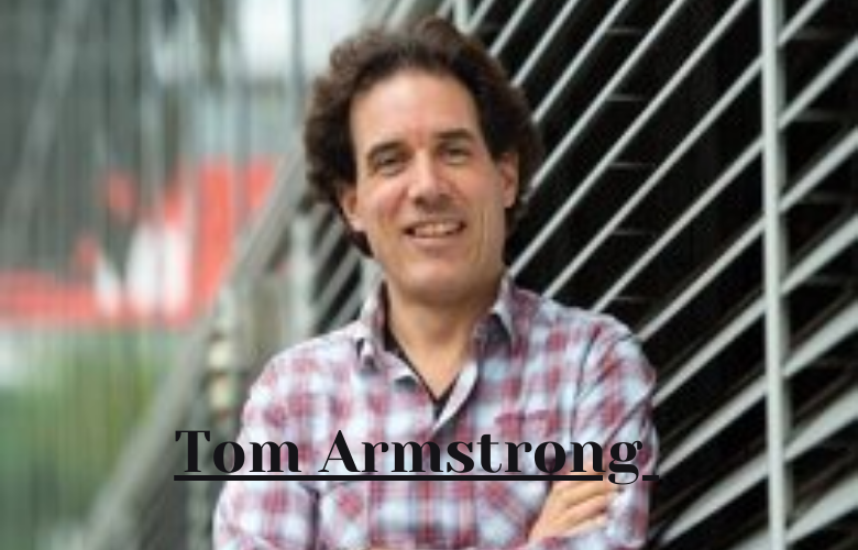 Tom Armstrong Inspiring Legacy: How He Transformed Music, Sports & Business