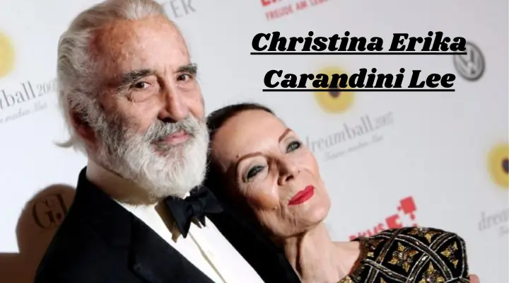 Christina Erika Carandini Lee – The Remarkably Private Daughter of Christopher Lee