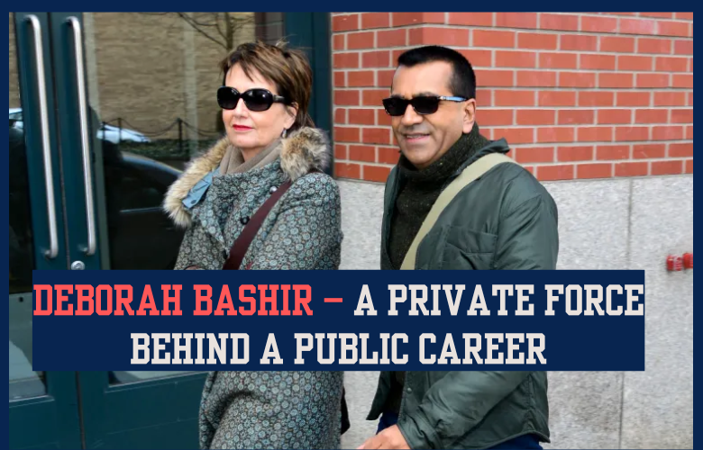 Deborah Bashir – A Private Force Behind a Public Career