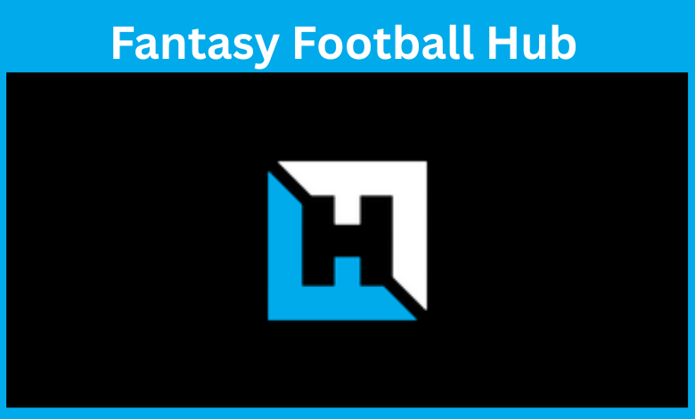 Fantasy Football Hub – The Ultimate Guide to FPL Success