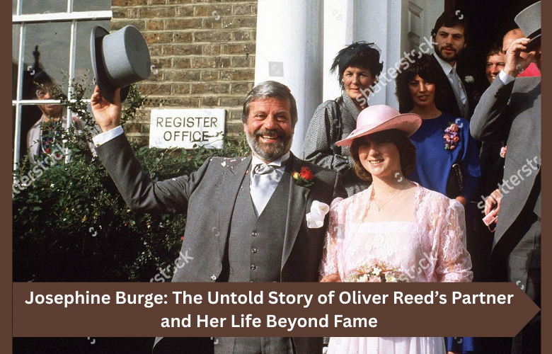 Josephine Burge: The Untold Legacy of Oliver Reed’s Wife and Life Beyond Fame