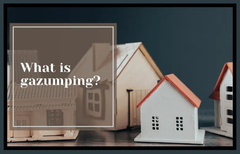What Is Gazumping in Property? 